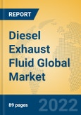 Diesel Exhaust Fluid Global Market Insights 2022, Analysis and Forecast to 2027, by Manufacturers, Regions, Technology, Application, Product Type- Product Image