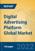 Digital Advertising Platform Global Market Insights 2022, Analysis and Forecast to 2027, by Market Participants, Regions, Technology, Application- Product Image