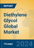 Diethylene Glycol Global Market Insights 2024, Analysis and Forecast to 2029, by Manufacturers, Regions, Technology- Product Image