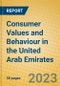 Consumer Values and Behaviour in the United Arab Emirates - Product Image