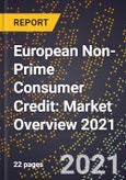 European Non-Prime Consumer Credit: Market Overview 2021- Product Image