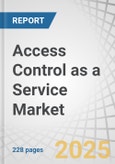 Access Control as a Service Market (ACaaS) by Access Control Models (RBAC, DAC), Service Type (Hosted, Managed, Hybrid), Cloud Deployment (Public Cloud, Private Cloud), Vertical (Commercial, Residential, Government, Retail) Region - Global Forecast to 2027- Product Image