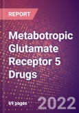 Metabotropic Glutamate Receptor 5 (GPRC1E or MGLUR5 or GRM5) Drugs in Development by Stages, Target, MoA, RoA, Molecule Type and Key Players, 2022 Update- Product Image