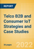 Telco B2B and Consumer IoT Strategies and Case Studies- Product Image