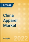 China Apparel Market Size and Trend Analysis by Category (Womenswear, Menswear, Childrenswear, Footwear and Accessories), Brand Shares and Forecasts, 2021-2026- Product Image