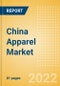 China Apparel Market Size and Trend Analysis by Category (Womenswear, Menswear, Childrenswear, Footwear and Accessories), Brand Shares and Forecasts, 2021-2026 - Product Thumbnail Image