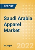 Saudi Arabia Apparel Market Size and Trend Analysis by Category (Womenswear, Menswear, Childrenswear, Footwear and Accessories), Brand Shares and Forecasts, 2021-2026- Product Image