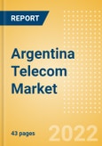 Argentina Telecom Market Size and Analysis by Service Revenue, Penetration, Subscription, ARPU's (Mobile, Fixed and Pay-TV by Segments and Technology), Competitive Landscape and Forecast, 2021-2026- Product Image
