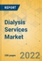 Dialysis Services Market - Global Outlook & Forecast 2022-2027 - Product Thumbnail Image
