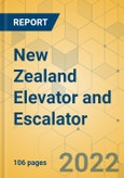 New Zealand Elevator and Escalator - Market Size and Growth Forecast 2022-2028- Product Image