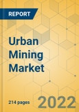 Urban Mining Market - Global Outlook and Forecast 2022-2027- Product Image