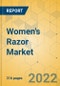 Women's Razor Market - Global Outlook and Forecast 2023-2028 - Product Image