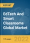 EdTech And Smart Classrooms Global Market Report 2022: Ukraine-Russia War Impact - Product Image