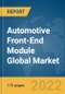 Automotive Front-End Module Global Market Report 2022: Ukraine-Russia War Impact - Product Image