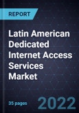 Latin American Dedicated Internet Access Services Market- Product Image