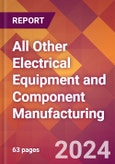 All Other Electrical Equipment and Component Manufacturing - 2024 U.S. Market Research Report with Updated Recession Risk Forecasts- Product Image