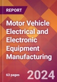 Motor Vehicle Electrical and Electronic Equipment Manufacturing - 2024 U.S. Market Research Report with Updated Recession Risk Forecasts- Product Image