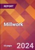 Millwork - 2024 U.S. Market Research Report with Updated Recession Risk Forecasts- Product Image