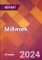 Millwork - 2024 U.S. Market Research Report with Updated Recession Risk Forecasts - Product Image