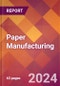 Paper Manufacturing - 2024 U.S. Market Research Report with Updated Recession Risk Forecasts - Product Image