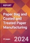 Paper Bag and Coated and Treated Paper Manufacturing - 2024 U.S. Market Research Report with Updated Recession Risk Forecasts - Product Thumbnail Image