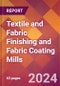 Textile and Fabric Finishing and Fabric Coating Mills - 2024 U.S. Market Research Report with Updated Recession Risk Forecasts - Product Image