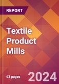 Textile Product Mills - 2024 U.S. Market Research Report with Updated Recession Risk Forecasts- Product Image