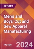 Men's and Boys' Cut and Sew Apparel Manufacturing - 2024 U.S. Market Research Report with Updated Recession Risk Forecasts- Product Image