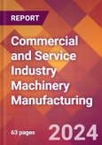 Commercial and Service Industry Machinery Manufacturing - 2024 U.S. Market Research Report with Updated Recession Risk Forecasts- Product Image