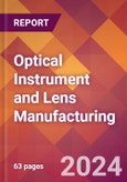 Optical Instrument and Lens Manufacturing - 2024 U.S. Market Research Report with Updated Recession Risk Forecasts- Product Image