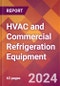 HVAC and Commercial Refrigeration Equipment - 2024 U.S. Market Research Report with Updated Recession Risk Forecasts - Product Thumbnail Image