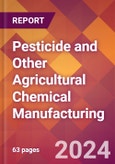 Pesticide and Other Agricultural Chemical Manufacturing - 2024 U.S. Market Research Report with Updated Recession Risk Forecasts- Product Image
