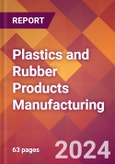 Plastics and Rubber Products Manufacturing - 2024 U.S. Market Research Report with Updated Recession Risk Forecasts- Product Image