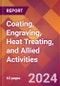Coating, Engraving, Heat Treating, and Allied Activities - 2024 U.S. Market Research Report with Updated Recession Risk Forecasts - Product Thumbnail Image