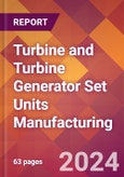 Turbine and Turbine Generator Set Units Manufacturing - 2024 U.S. Market Research Report with Updated Recession Risk Forecasts- Product Image