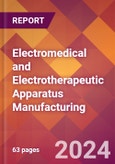 Electromedical and Electrotherapeutic Apparatus Manufacturing - 2024 U.S. Market Research Report with Updated Recession Risk Forecasts- Product Image