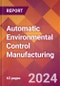 Automatic Environmental Control Manufacturing - 2024 U.S. Market Research Report with Updated Recession Risk Forecasts - Product Image