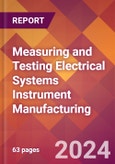 Measuring and Testing Electrical Systems Instrument Manufacturing - 2024 U.S. Market Research Report with Updated Recession Risk Forecasts- Product Image