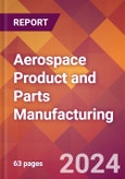 Aerospace Product and Parts Manufacturing - 2024 U.S. Market Research Report with Updated Recession Risk Forecasts- Product Image