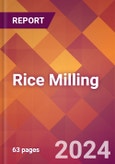 Rice Milling - 2024 U.S. Market Research Report with Updated Recession Risk Forecasts- Product Image