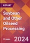Soybean and Other Oilseed Processing - 2024 U.S. Market Research Report with Updated Recession Risk Forecasts - Product Thumbnail Image