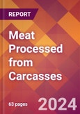 Meat Processed from Carcasses - 2024 U.S. Market Research Report with Updated Recession Risk Forecasts- Product Image