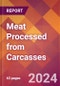 Meat Processed from Carcasses - 2024 U.S. Market Research Report with Updated Recession Risk Forecasts - Product Thumbnail Image