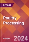 Poultry Processing - 2024 U.S. Market Research Report with Updated Recession Risk Forecasts- Product Image