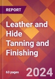 Leather and Hide Tanning and Finishing - 2024 U.S. Market Research Report with Updated Recession Risk Forecasts- Product Image