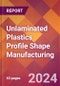 Unlaminated Plastics Profile Shape Manufacturing - 2024 U.S. Market Research Report with Updated Recession Risk Forecasts - Product Thumbnail Image