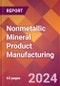Nonmetallic Mineral Product Manufacturing - 2024 U.S. Market Research Report with Updated Recession Risk Forecasts - Product Image
