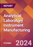 Analytical Laboratory Instrument Manufacturing - 2024 U.S. Market Research Report with Updated Recession Risk Forecasts- Product Image