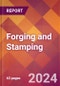 Forging and Stamping - 2024 U.S. Market Research Report with Updated Recession Risk Forecasts - Product Image