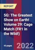 5G: The Greatest Show on Earth! Volume 29: Cage Match (FR1 in the Wild!)- Product Image